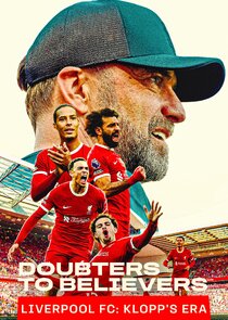 Doubters to Believers Liverpool FC: Klopp's Era Ne Zaman?'