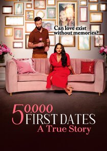 50,000 First Dates: A True Story Ne Zaman?'