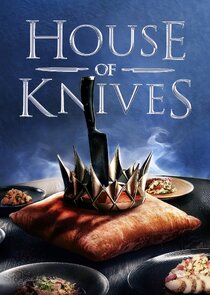 House of Knives Ne Zaman?'