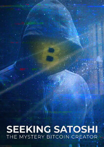 Seeking Satoshi: The Mystery Bitcoin Creator Ne Zaman?'