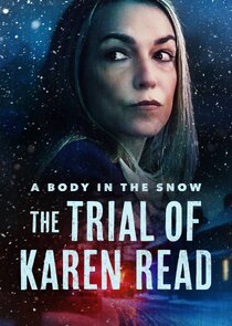 A Body In The Snow: The Trial of Karen Read Ne Zaman?'