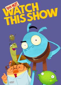 Do Not Watch This Show Ne Zaman?'