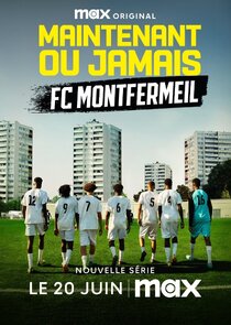 Maintenant ou jamais : FC Montfermeil Ne Zaman?'