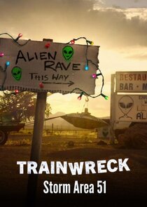 Trainwreck: Storm Area 51 Ne Zaman?'