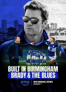 Built in Birmingham: Brady & the Blues Ne Zaman?'