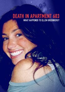 Death in Apartment 603: What Happened to Ellen Greenberg? Ne Zaman?'