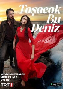 Taşacak Bu Deniz 1.Sezon 12.Bölüm Ne Zaman?