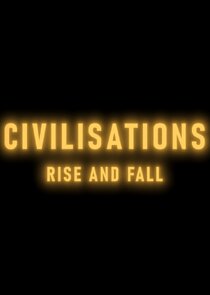 Civilisations: Rise and Fall Ne Zaman?'
