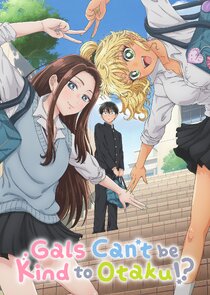 Gals Can't Be Kind to Otaku!? Ne Zaman?'