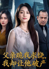 Father Kneels to Beg Mercy, I Ruin His Life! Ne Zaman?'