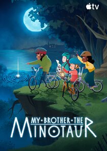 My Brother the Minotaur Ne Zaman?'