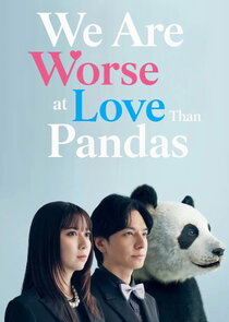 We are Worse at Love Than Pandas Ne Zaman?'